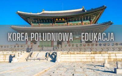 21 ciekawostek o edukacji Korei Południowej