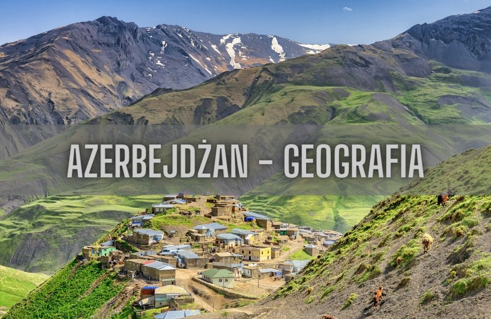 Azerbejdżan geografia