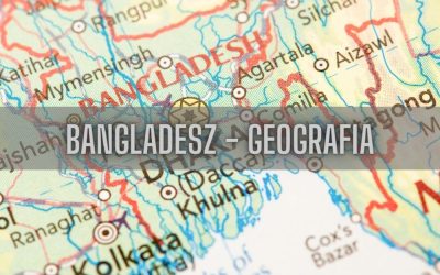 33 ciekawostki o geografii Bangladeszu