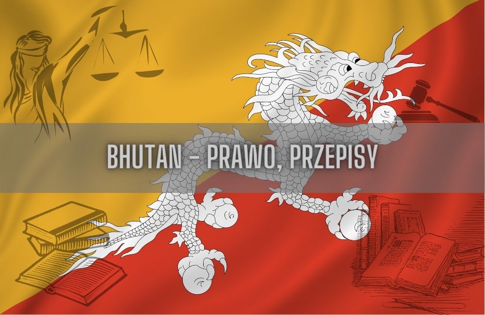 Bhutan prawo, przepisy