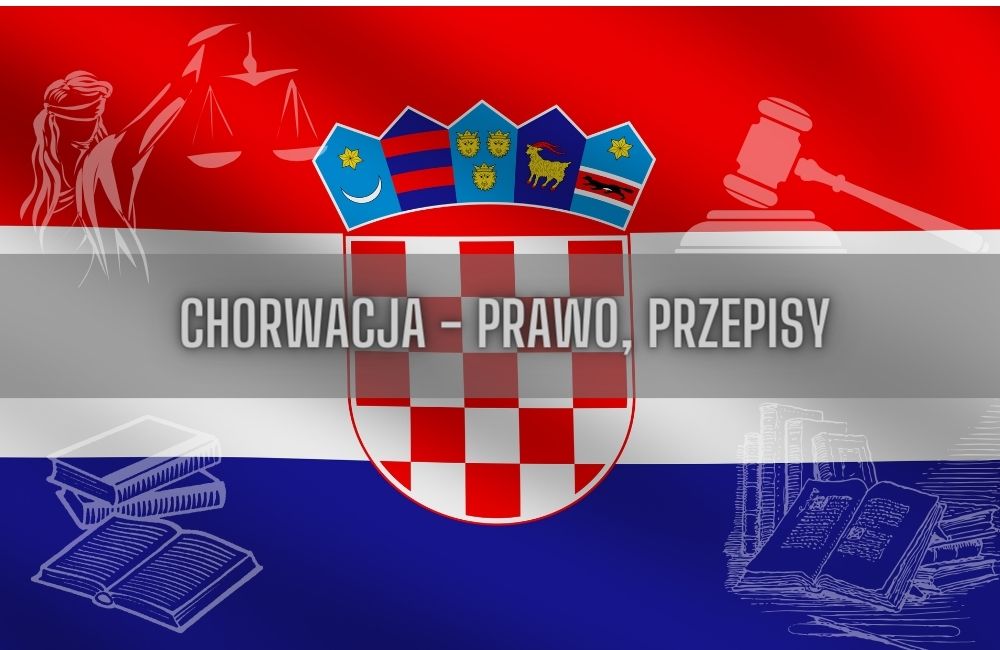 Chorwacja prawo, przepisy
