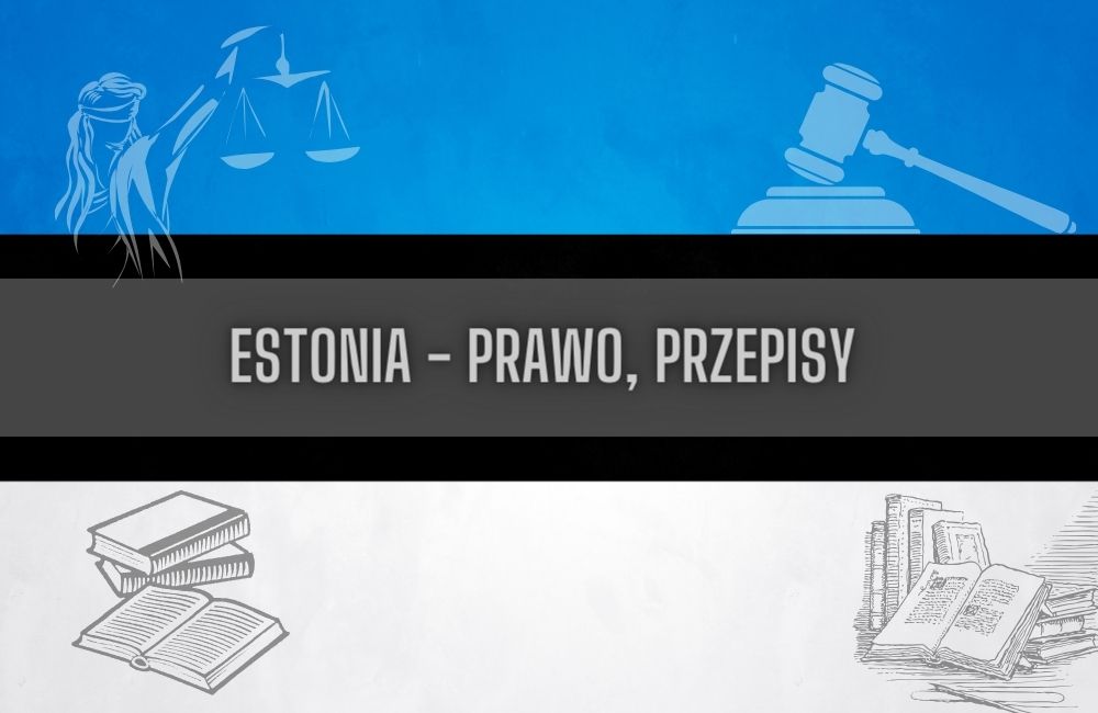 Estonia prawo, przepisy