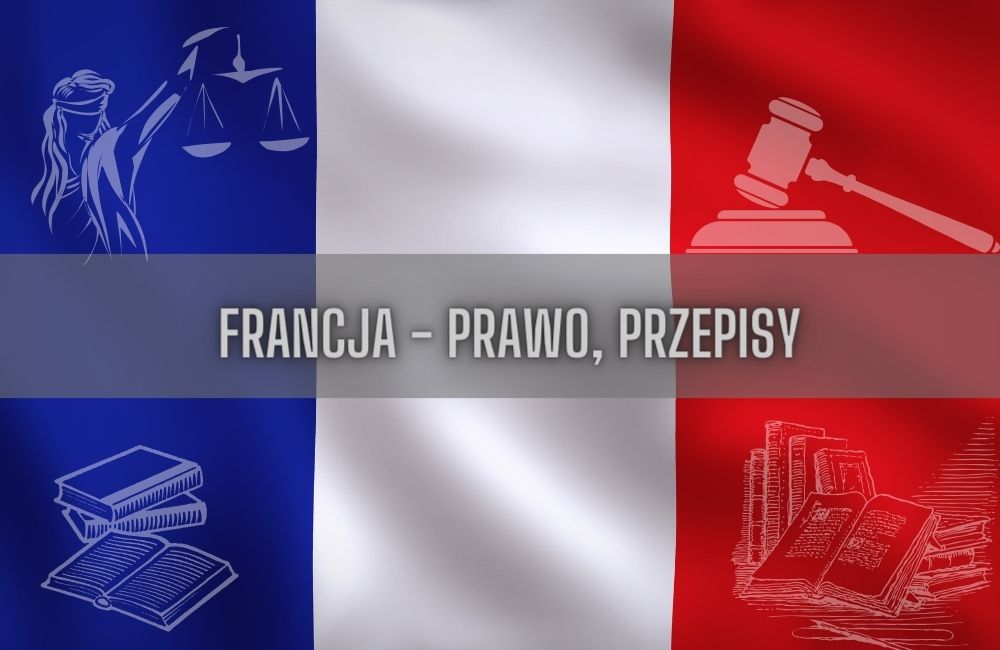 Francja prawo, przepisy
