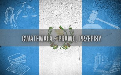 Gwatemala prawo, przepisy
