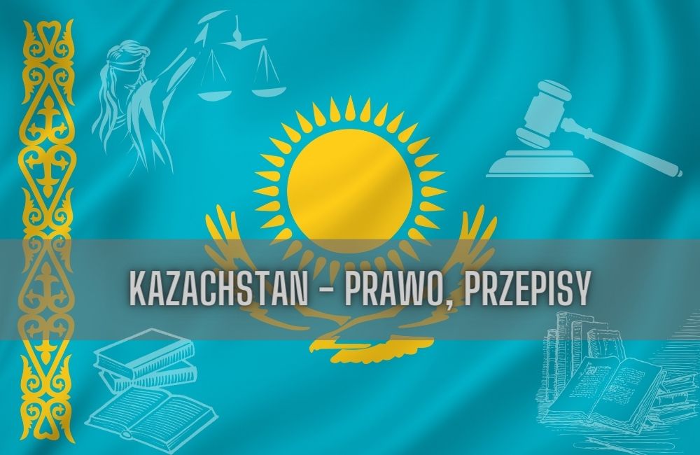 Kazachstan prawo, przepisy