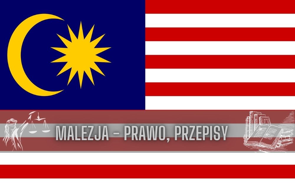 Malezja prawo, przepisy