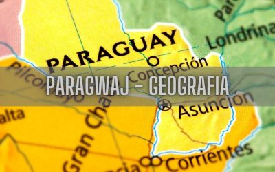 13 ciekawostek o geografii Paragwaju