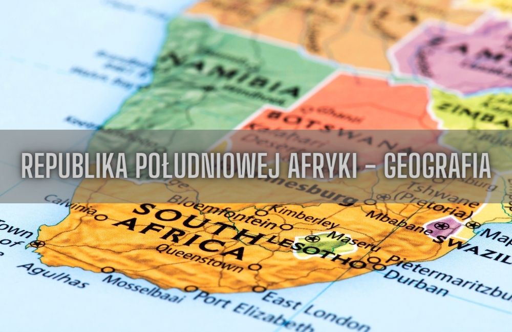 Republika Południowej Afryki geografia