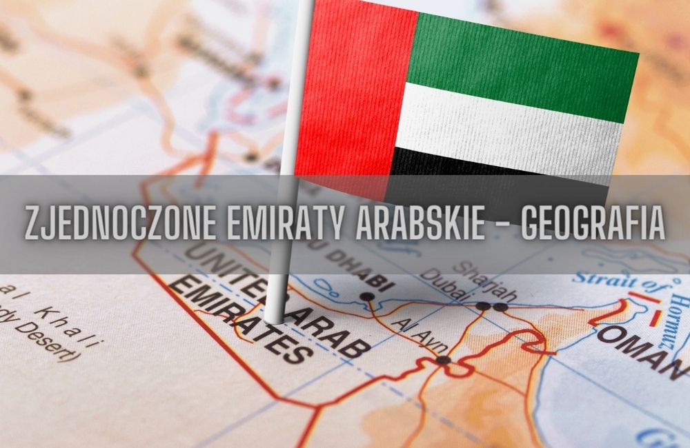 Zjednoczone Emiraty Arabskie geografia