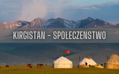 21 ciekawostek o społeczeństwie Kirgistanu