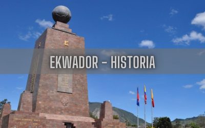 20 ciekawostek o historii Ekwadoru