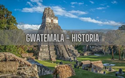 24 ciekawostki o historii Gwatemali