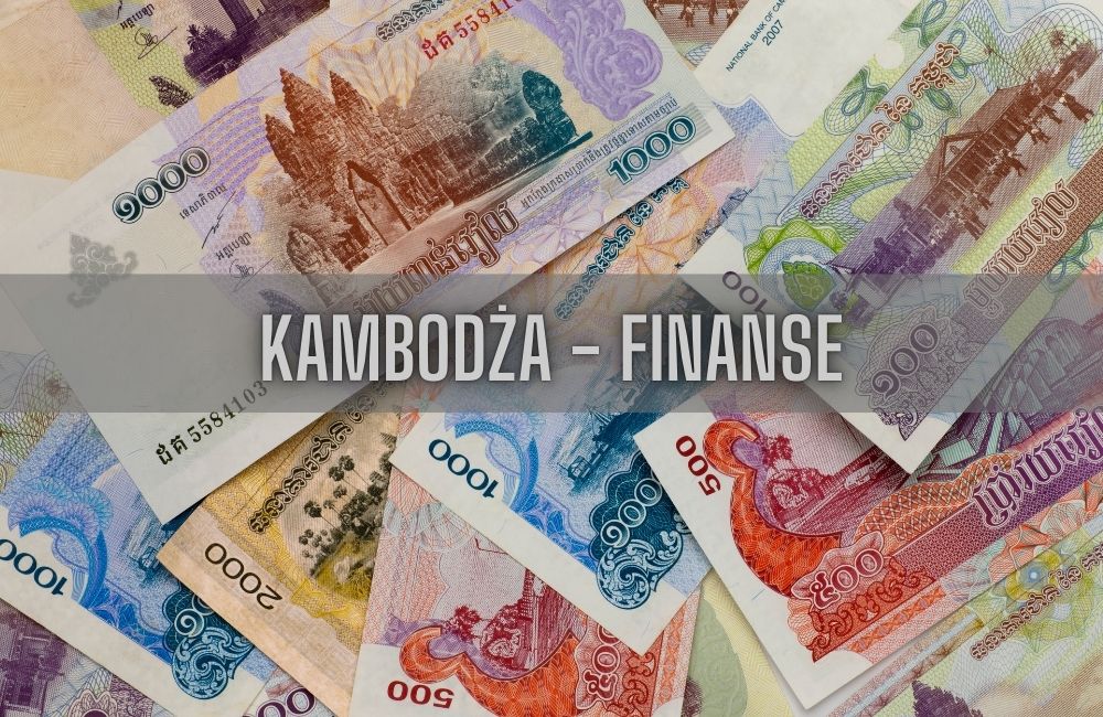 13 ciekawostek o gospodarce i finansach Kambodży