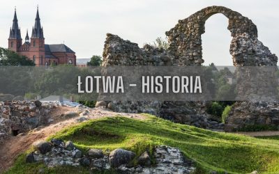 23 ciekawostki o historii Łotwy