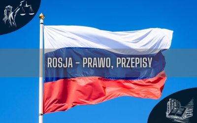 Rosja prawo, przepisy