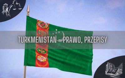 Turkmenistan prawo, przepisy