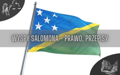 Wyspy Salomona prawo, przepisy