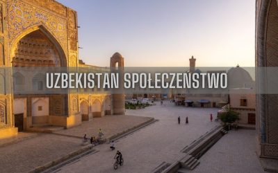 21 ciekawostek o społeczeństwie Uzbekistanu