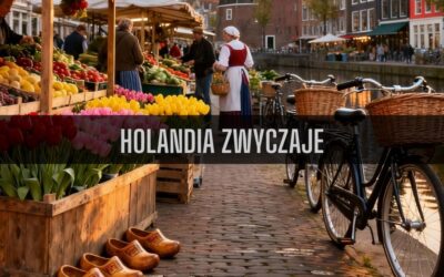 20 ciekawostek o zwyczajach w Holandii