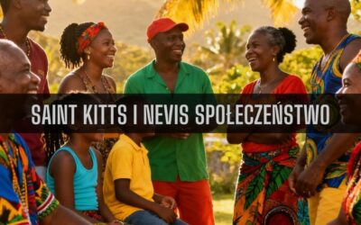 20 ciekawostek o społeczeństwie Saint Kitts i Nevis