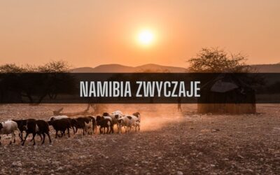 16 ciekawostek o zwyczajach w Namibii