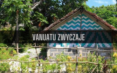 21 ciekawostek o zwyczajach na Vanuatu