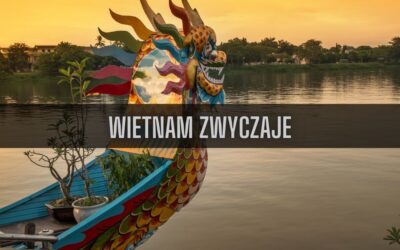 22 ciekawostki o zwyczajach w Wietnamie