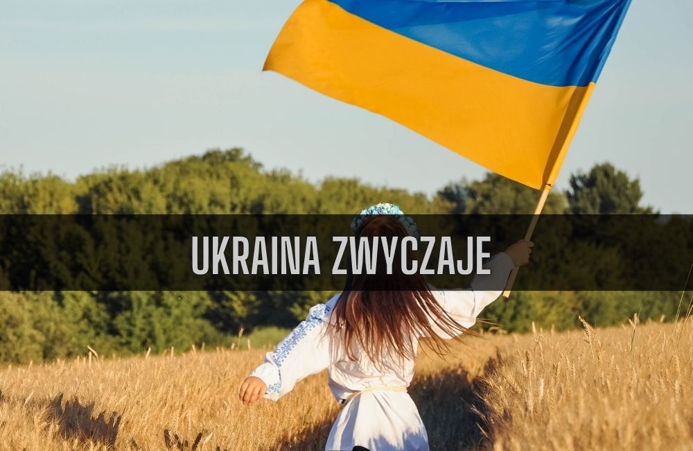 Ukraina zwyczaje