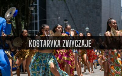 7 ciekawostek o zwyczajach na Kostaryce